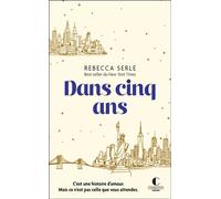 Dans cinq ans - Rebecca Serle - Charleston - Poche - Roman