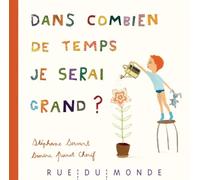 Dans Combien De Temps Je Serai Grand ?