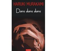 Dans dans dans - Haruki Murakami