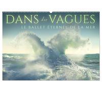 Dans des vagues - Le ballet éternel de la mer (Calendrier mural 2026 DIN A2 horizontal), CALVENDO calendrier mensuel