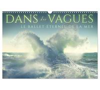 Dans des vagues - Le ballet éternel de la mer (Calendrier mural 2026 DIN A3 horizontal), CALVENDO calendrier mensuel