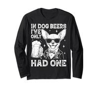 dans Dog Beers, Je n'ai bu qu'un Seul Chihuahua Amusant Manche Longue