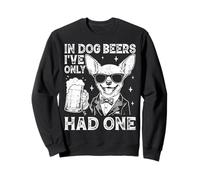 dans Dog Beers, Je n'ai bu qu'un Seul Chihuahua Amusant Sweatshirt