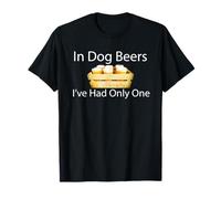 dans Dog Beers, Je n'en AI EU qu'une Seule T-Shirt