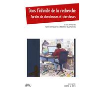Dans l’intimité de la recherche Paroles de chercheuses et chercheurs - Sylvie Crinquand - Publication Universite Provence - broché - Essai