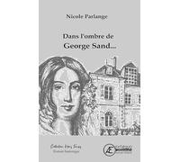 DANS L´OMBRE DE GEORGES SAND...