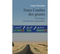 Dans l’Ombre des Géants: Chroniques de Missions Impossibles