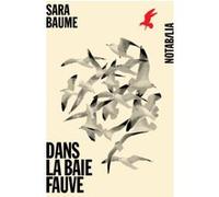 Dans la baie fauve Sara Baume (Auteur)