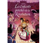 Jean-Sébastien Bordas – Dans la Bastille – Les enfants perchés de la Révolution, tome 3 – Cartonné