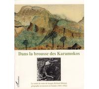 Dans la brousse des Karamokos Le carnet de route de Jacques Richard-molard, géographe en mission en Guinée (1941-1942) - Jacques Richard-Molard - L'harmattan - broché - Récit