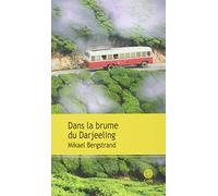 Dans la brume du Darjeeling