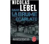 Dans la brume écarlate Nicolas Lebel (Auteur)