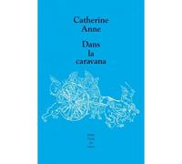 Dans la caravana - Catherine Anne - Ecole Des Loisirs - broché - Document jeunesse dès 9 ans