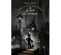 Dans la cité électrique Le cercle des Veilleurs - Sarah Andrès - Gallimard jeunesse - Poche - Roman junior