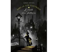 Sarah Andrès – Dans la cité électrique : Le cercle des Veilleurs – Tome 1 – Poche