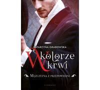 Dans la couleur du sang Tome 1 L'homme de la prophétie - Katarzyna Grabowska (Literatur, Gesellschaft auf Polnisch)