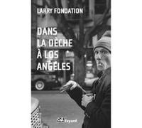 Dans la dèche à Los Angeles La Fondation (Auteur)