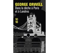 Dans la dèche à Paris et à Londres George Orwell (Auteur), Michel Petris (Traduction)