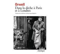 Dans la dèche à Paris et à Londres - George Orwell - Gallimard - Poche - Roman