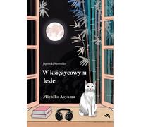 Dans la forêt au clair de lune - Michiko Aoyama (Buch auf Polnisch)
