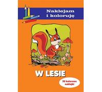 Dans la forêt : autocollants et coloriages - Anna Wisniewska (Buch auf Polnisch)
