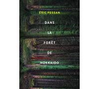 Eric Pessan – Dans la forêt de Hokkaido – Roman adolescent dès 13 ans – Broché