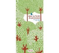 Dans la forêt du paresseux Anouck Boisrobert (Illustration), Louis Rigaud (Illustration), Sophie Strady (Auteur), Katie Fechtmann (Conception)
