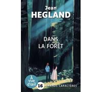 Dans la foret Grands caractères, édition accessible pour les malvoyants - Jean Hegland - A Vue D'oeil - broché - Roman