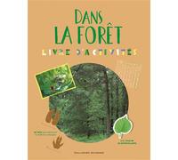 Dans la forêt Livre d'activités - Sophie Bordet - Gallimard jeunesse - cartonné - Document jeunesse