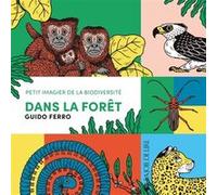 Dans la forêt: Petit imagier de la biodiversité