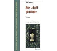 Dans La Forêt Qui Manque