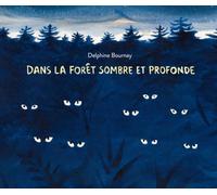 Dans la forêt sombre et profonde