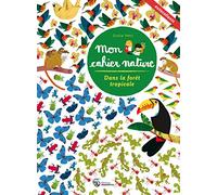 Dans la forêt tropicale - Mon cahier nature