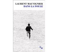 Dans la foule Prix du roman fnac - Laurent Mauvignier - Minuit - Poche - Roman