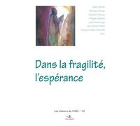 Dans la fragilité, l'espérance