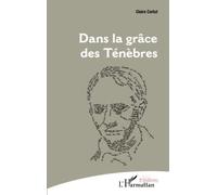 Claire Carlut – Dans la grâce des Ténèbres – Théâtre – Broché