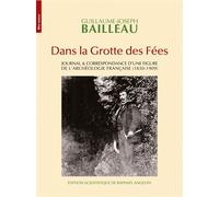 Dans la Grotte des Fées - Journal & correspondance d'une fig - Raphaël Angevin - Bleu Autour - broché - Etude