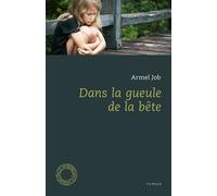 Dans la gueule de la bete - Armel Job - Espace Nord - Poche - Roman