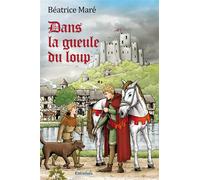 Dans la gueule du loup - Béatrice Maré - Excelsis - broché - Essai