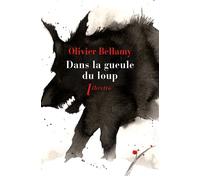 Dans la gueule du loup - Olivier Bellamy - Libretto - broché - Roman