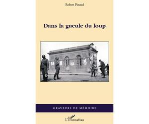 Dans la gueule du loup - Robert Pinaud - L'harmattan - broché - Etude