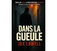 DANS LA GUEULE: Thriller Polar d'Infiltration Explosif. Plongez au cœur du crime à Marseille.