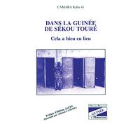 Kaba Camara – Dans la Guinée de Sékou Touré – Cela a bien eu lieu – Broché