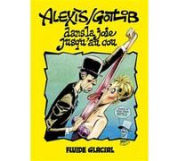 Dans la joie jusqu'au cou Alexis (Dessinateur), Marcel Gottlieb Gotlib (Auteur)
