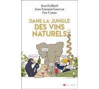 Dans la jungle des vins naturels - Jean-François Ganevat - Du Toucan Eds - broché - Guide