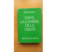 DANS LA LUMIERE DE LA VERITE message du Graal III