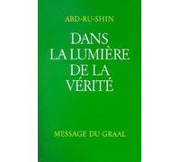 Dans la lumière de la vérité: Message du Graal Tome 2