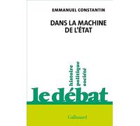 Emmanuel Constantin – Dans la machine de l'État – Broché