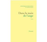 Dans la main de l'ange Dominique Fernandez (Auteur)