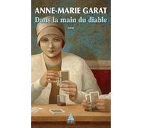 Anne-Marie Garat – Dans la main du diable – Roman – Poche – Actes Sud